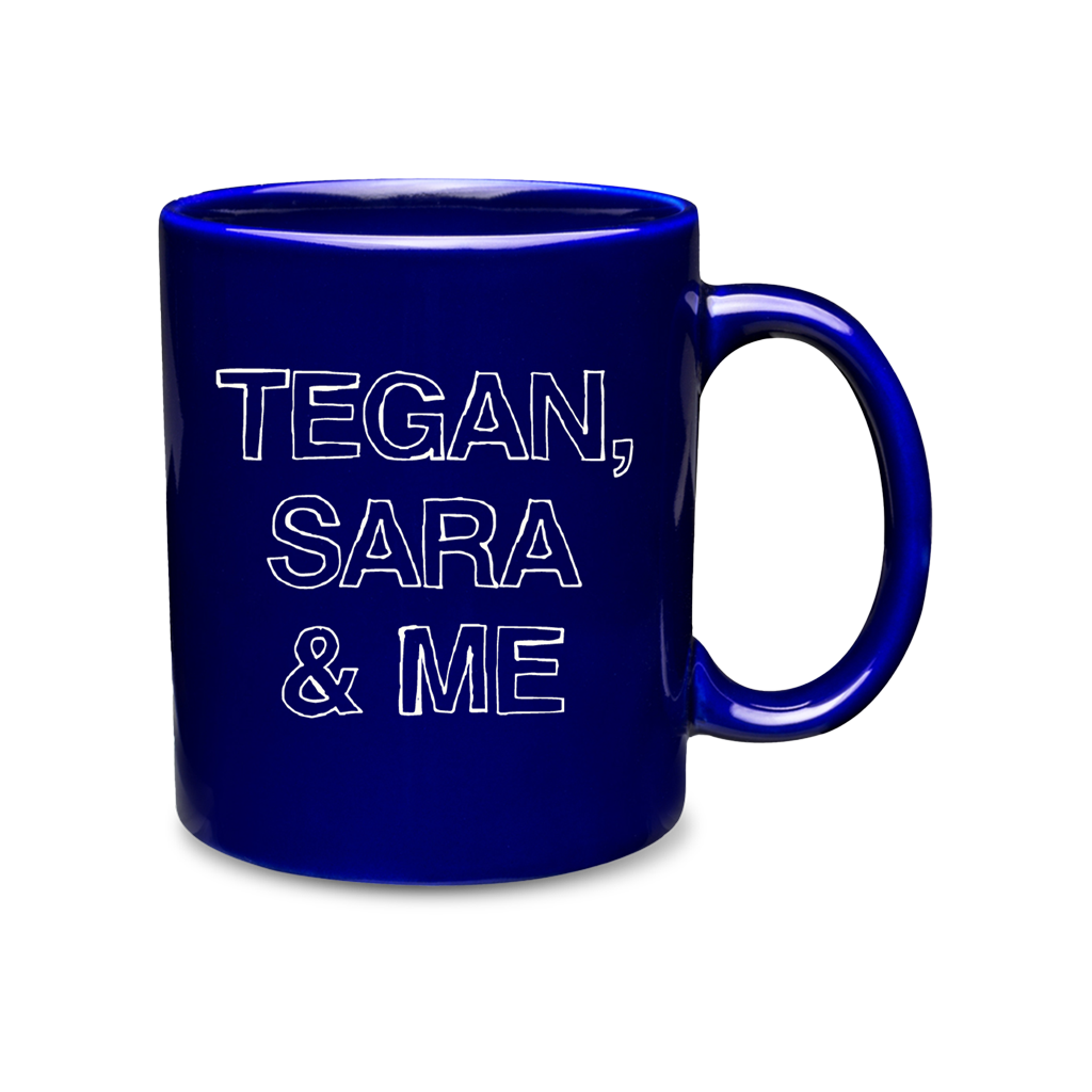 Tegan & Sara & Me Ceramic Coffee Mug