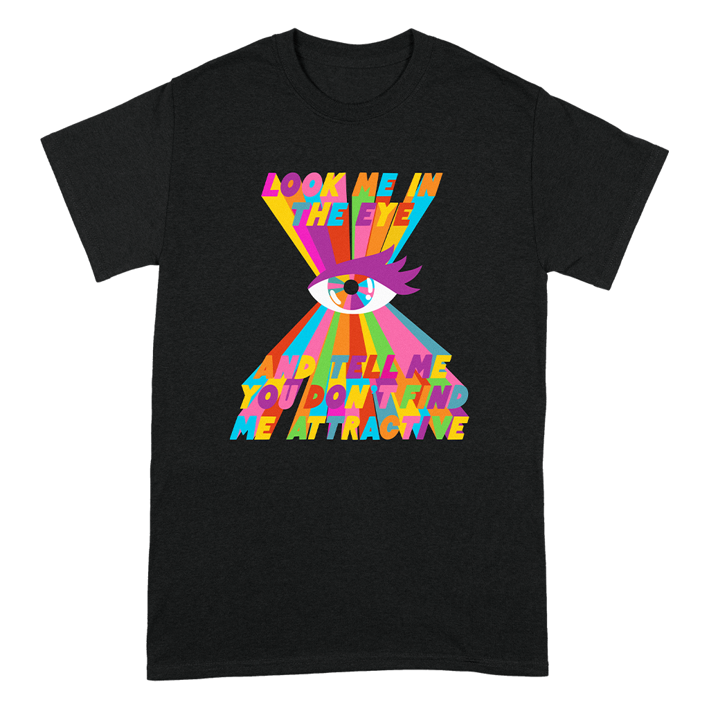 Look Me in the Eye T-Shirt