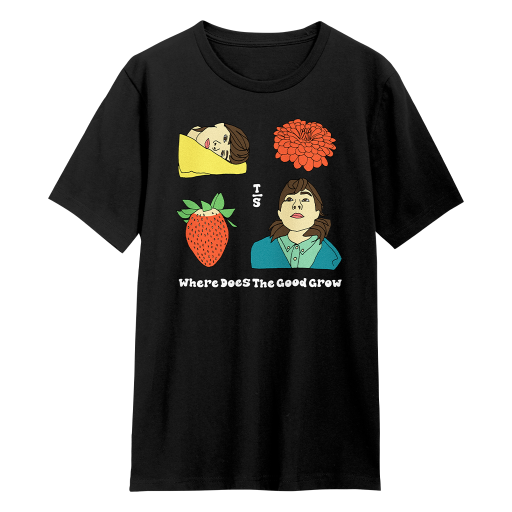 Where Does The Good Grow T-Shirt