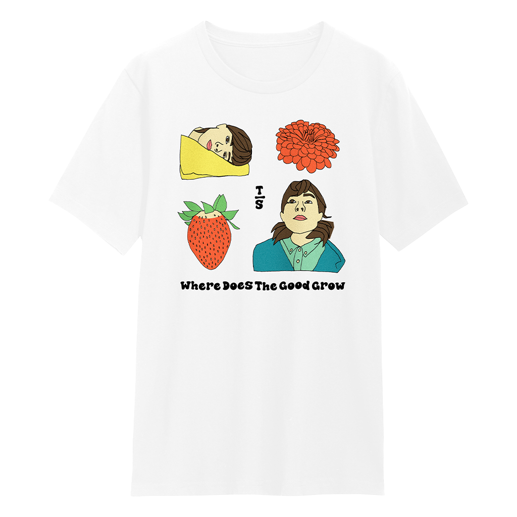 Where Does The Good Grow T-Shirt