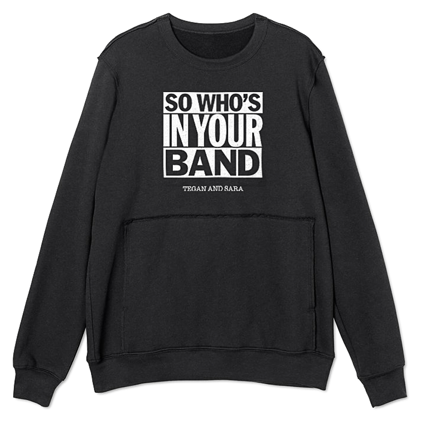 So Who's In Your Band Crewneck